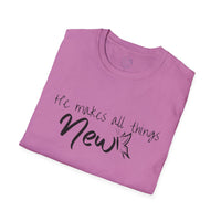 All Things New - Unisex Softstyle T-Shirt