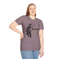 Be Courageous - Unisex Softstyle T-Shirt