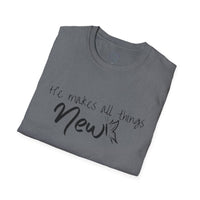 All Things New - Unisex Softstyle T-Shirt
