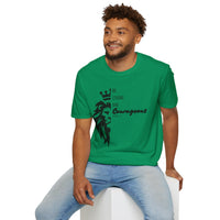 Be Courageous - Unisex Softstyle T-Shirt