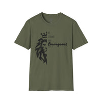 Be Courageous - Unisex Softstyle T-Shirt