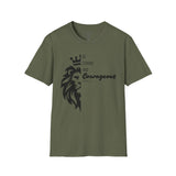 Be Courageous - Unisex Softstyle T-Shirt
