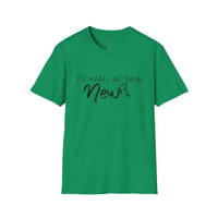 All Things New - Unisex Softstyle T-Shirt