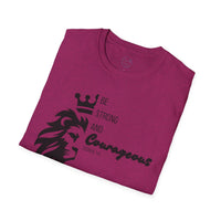 Be Courageous - Unisex Softstyle T-Shirt
