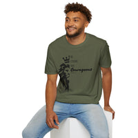 Be Courageous - Unisex Softstyle T-Shirt
