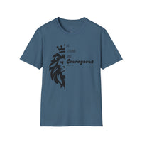 Be Courageous - Unisex Softstyle T-Shirt