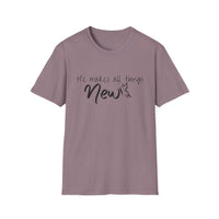 All Things New - Unisex Softstyle T-Shirt