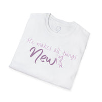 All Things New - Unisex Softstyle T-Shirt