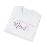 All Things New - Unisex Softstyle T-Shirt