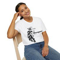 Be Courageous - Unisex Softstyle T-Shirt