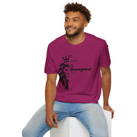 Be Courageous - Unisex Softstyle T-Shirt