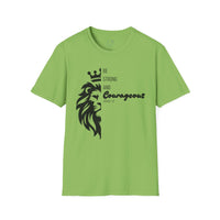 Be Courageous - Unisex Softstyle T-Shirt