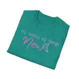 All Things New - Unisex Softstyle T-Shirt