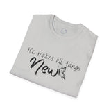 All Things New - Unisex Softstyle T-Shirt