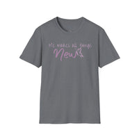All Things New - Unisex Softstyle T-Shirt