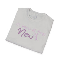 All Things New - Unisex Softstyle T-Shirt
