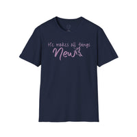 All Things New - Unisex Softstyle T-Shirt