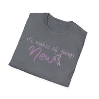 All Things New - Unisex Softstyle T-Shirt