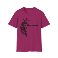 Be Courageous - Unisex Softstyle T-Shirt