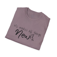 All Things New - Unisex Softstyle T-Shirt